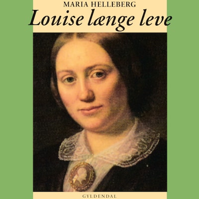 Louise længe leve – omslag til lydbogen af Maria Helleberg