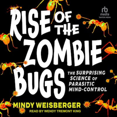 Rise of the Zombie Bugs – omslag til lydbogen af Mindy Weisberger