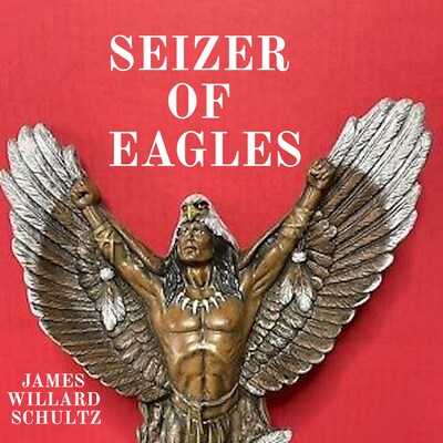 Seizer of Eagles – omslag til lydbogen af James Willard Schultz