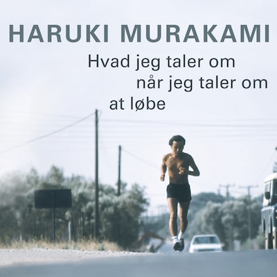 Hvad jeg taler om når jeg taler om at løbe