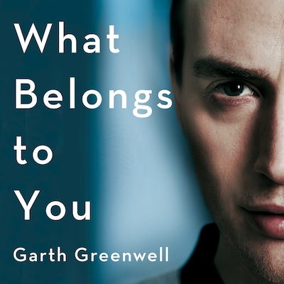 What Belongs to You – okładka audiobooka, autor Garth Greenwell