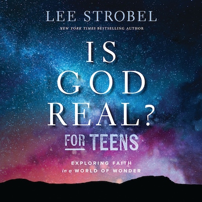 Is God Real? for Teens – omslag til lydbogen af Lee Strobel