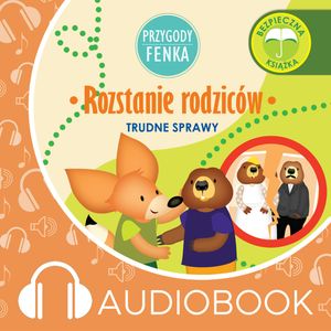 Przygody Fenka. Rozstanie rodziców – okładka audiobooka, autor Dominika Gałka