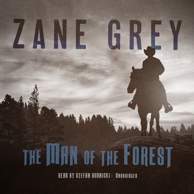 The Man of the Forest – omslag til lydbogen af Zane Grey