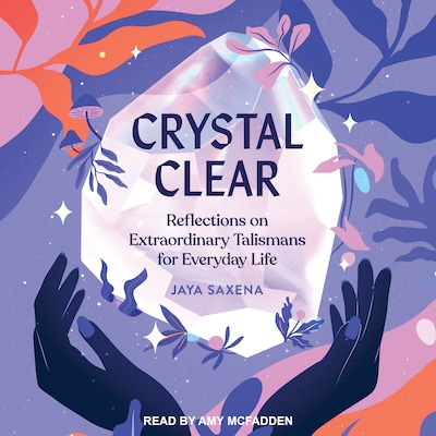 Crystal Clear – omslag til lydbogen af Jaya Saxena