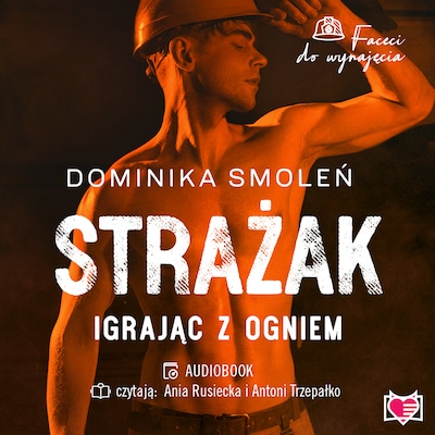 Strażak. Igrając z ogniem. Faceci do wynajęcia