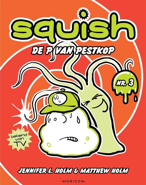 Squish 3: De P van Pestkop