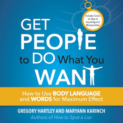 Get People to Do What You Want – omslag til lydbogen af Greogy Hartley, Maryann Karinch