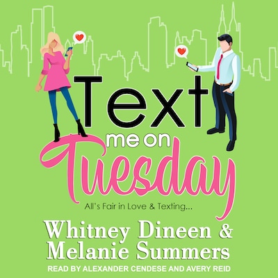 Text Me on Tuesday – omslag til lydbogen af Whitney Dineen, Melanie Summers