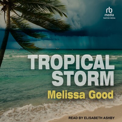 Tropical Storm – omslag til lydbogen af Melissa Good
