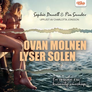 Ovan molnen lyser solen – omslag till ljudboken av Pia Sander,Sophie Danell