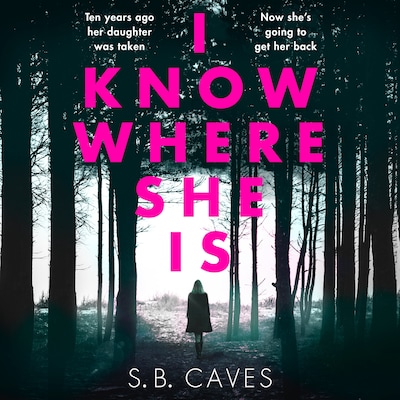 I Know Where She Is