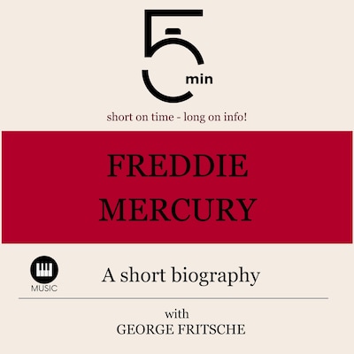 Freddy Mercury: A short biography