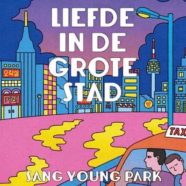 Liefde in de grote stad – omslag van het luisterboek van Sang Young Park