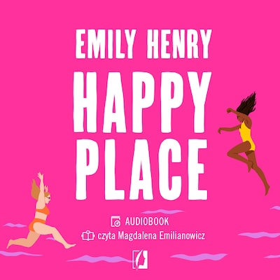 Happy Place – okładka audiobooka, autor Emily Henry