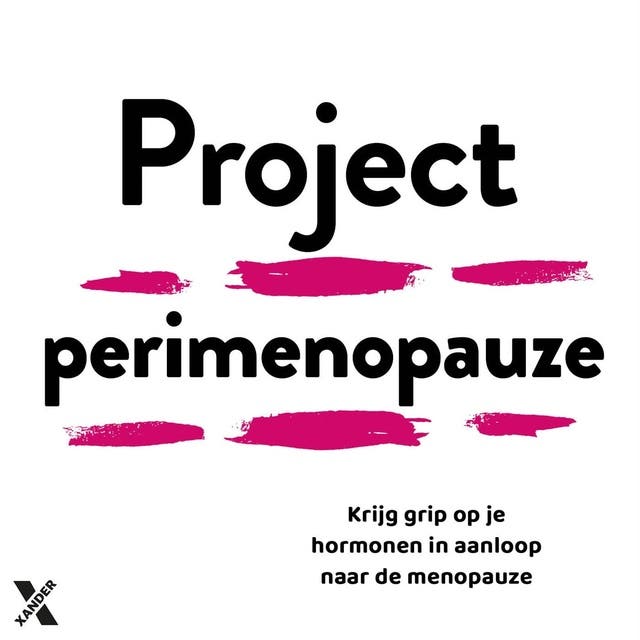 Project perimenopauze: Krijg grip op je hormonen in aanloop naar de menopauze