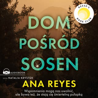 Dom pośród sosen – okładka audiobooka, autor Ana Reyes
