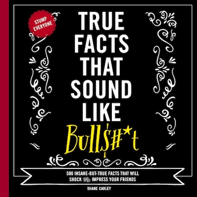 True Facts That Sound Like Bull$#*t – omslag til lydbogen af Shane Carley