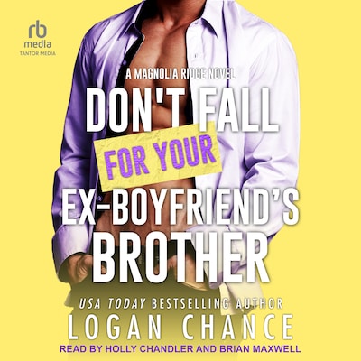 Don't Fall For Your Ex-Boyfriend's Brother – omslag til lydbogen af Logan Chance