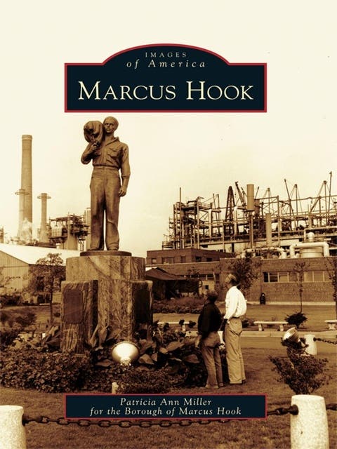 Marcus Hook – omslag til lydbogen af Patricia Ann Miller, Borough Of Marcus Hook