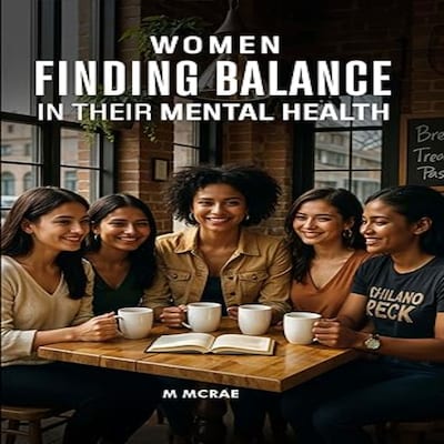 Women Finding Balance in Their Mental Health