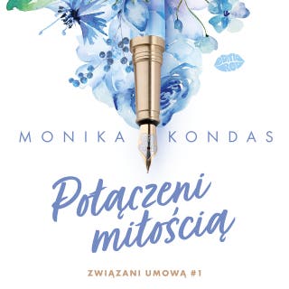 Połączeni miłością. #1. Związani umową – okładka audiobooka, autor Monika Kondas