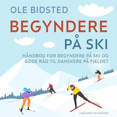 Begyndere på ski. Håndbog for begyndere på ski og gode råd til danskere på fjeldet – omslag til lydbogen af Ole Bidsted