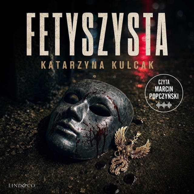 Fetyszysta. Komisarz Lara Barska – okładka audiobooka, autor Katarzyna Kulcak