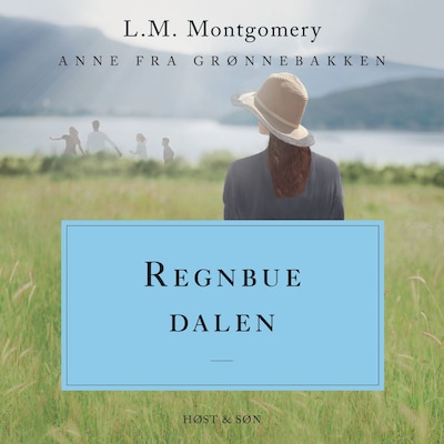 Regnbuedalen. Anne fra Grønnebakken 7 – omslag til lydbogen af L. M. Montgomery