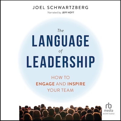 The Language of Leadership – omslag til lydbogen af Joel Schwartzberg