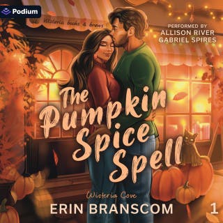 The Pumpkin Spice Spell: Wisteria Cove, Book 1 – omslag till ljudboken av Erin Branscom