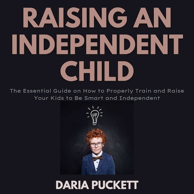 Raising An Independent Child