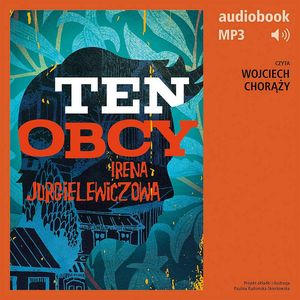 Ten Obcy – okładka audiobooka, autor Irena Jurgielewiczowa