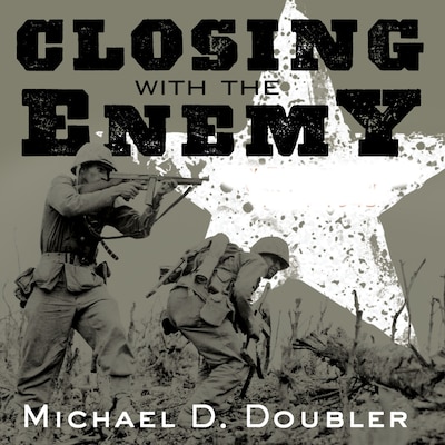Closing with the Enemy – omslag til lydbogen af Michael D. Doubler