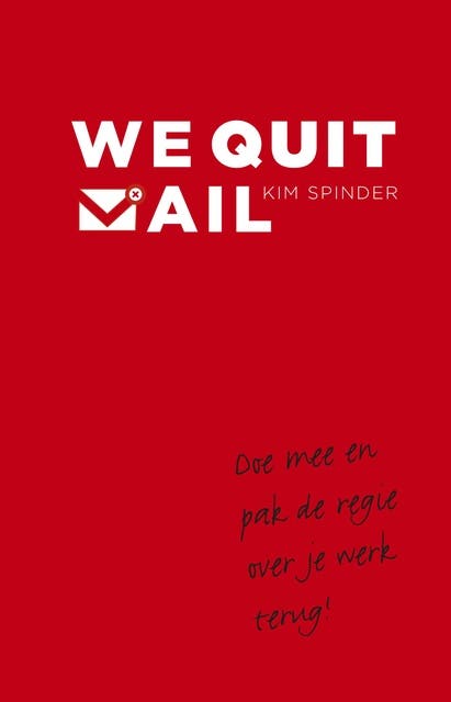 We quit mail: doe mee en pak de regie over je werk terug