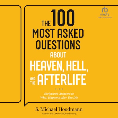 The 100 Most Asked Questions about Heaven, Hell, and the Afterlife – omslag til lydbogen af S. Michael Houdmann