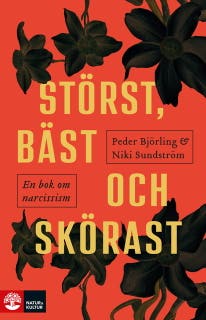 Störst, bäst och skörast : en bok om narcissism – omslag till ljudboken av Niki Sundström,Peder Björling