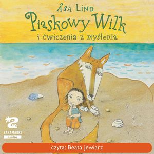 Piaskowy Wilk i ćwiczenia z myślenia – okładka audiobooka, autor Åsa Lind