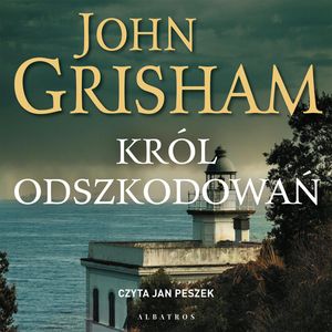 Król odszkodowań – okładka audiobooka, autor John Grisham