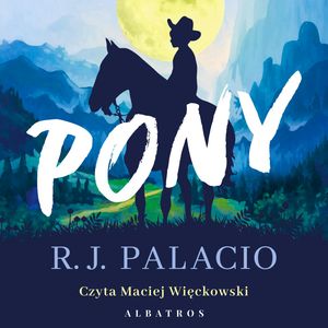Pony – okładka audiobooka, autor R.J. Palacio