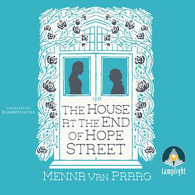 The House at the End of Hope Street – omslag til lydbogen af Menna van Praag