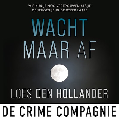 Wacht maar af