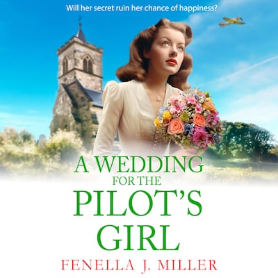 A Wedding for The Pilot's Girl - The Pilot's Girl Series, Book 2 (Unabridged) – omslag til lydbogen af Fenella J Miller