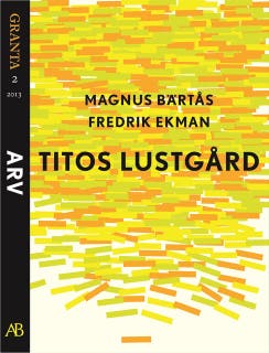 Titos lustgård. En e-singel ur Granta 2 – omslag till ljudboken av Fredrik Ekman,Magnus Bärtås
