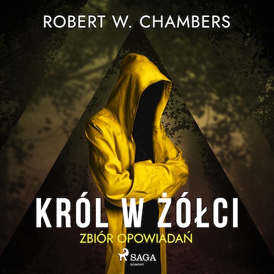 Król w Żółci. Zbiór opowiadań – okładka audiobooka, autor Robert William Chambers
