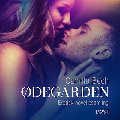 Ødegården – erotisk novellesamling – omslag til lydbogen af Camille Bech