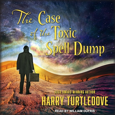 The Case of the Toxic Spell Dump – omslag til lydbogen af Harry Turtledove