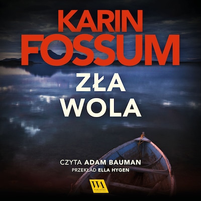 Zła wola – okładka audiobooka, autor Karin Fossum