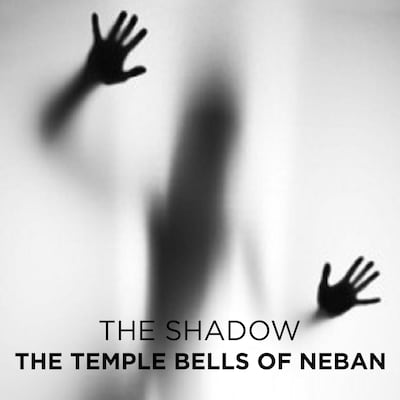The Temple Bells of Neban – omslag til lydbogen af The Shadow