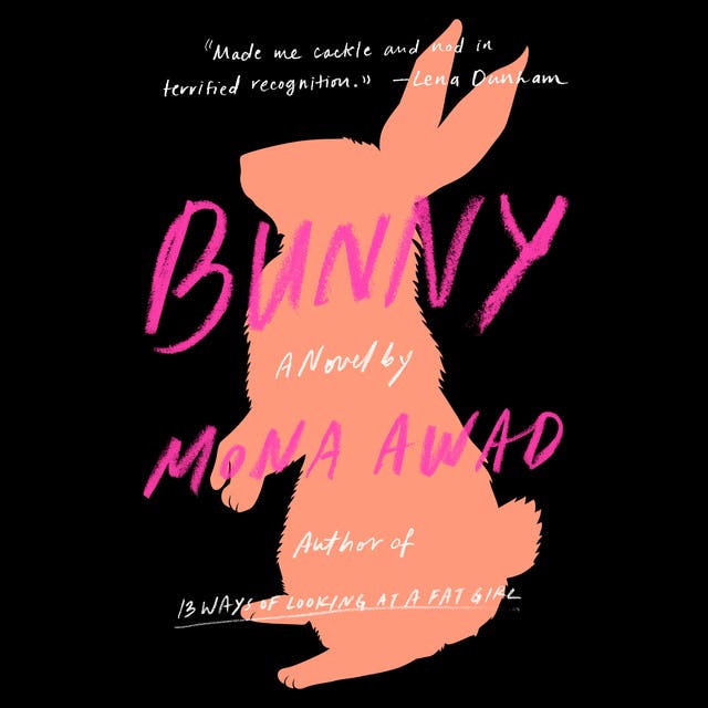 Bunny: A Novel – omslag van het luisterboek van Mona Awad